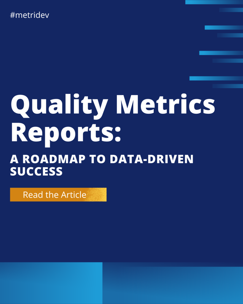 Quality Metrics Reports